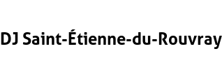 DJ Saint-Étienne-du-Rouvray